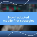 How I adopted mobile-first strategies