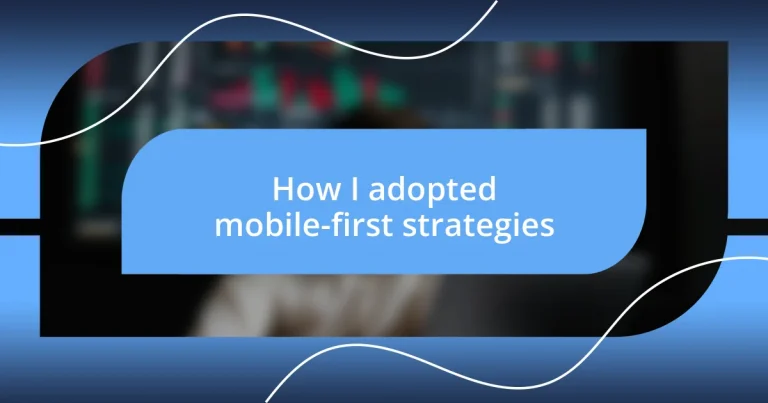 How I adopted mobile-first strategies