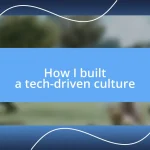 How I built a tech-driven culture