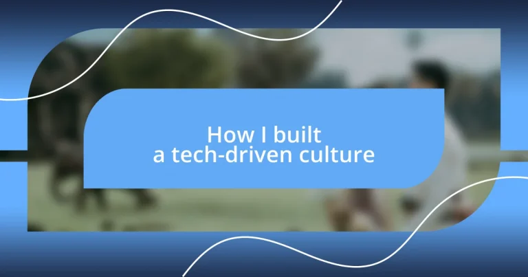 How I built a tech-driven culture