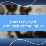 How I engaged with tech communities