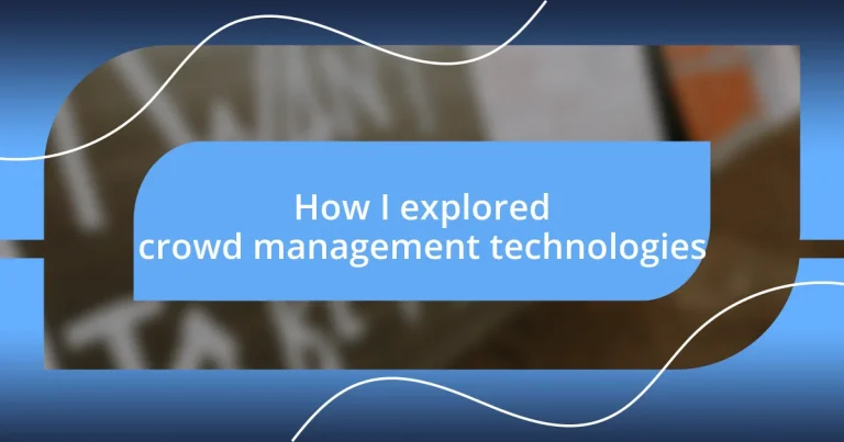 How I explored crowd management technologies