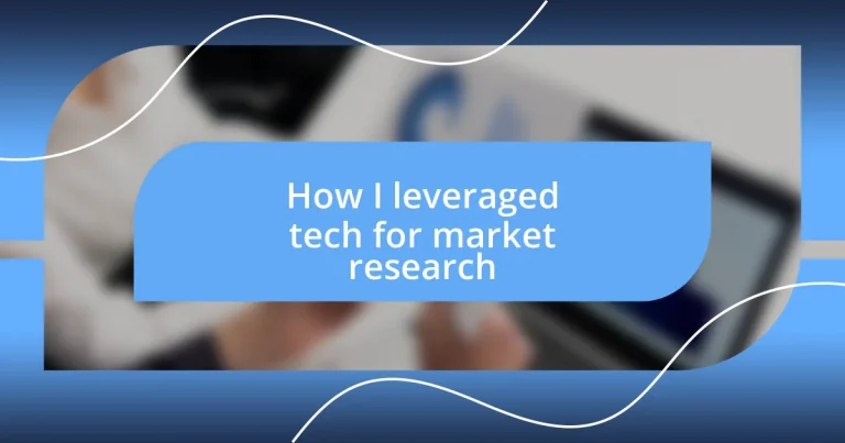 How I leveraged tech for market research