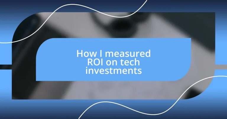 How I measured ROI on tech investments