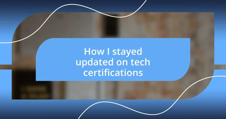 How I stayed updated on tech certifications