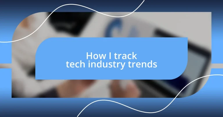 How I track tech industry trends