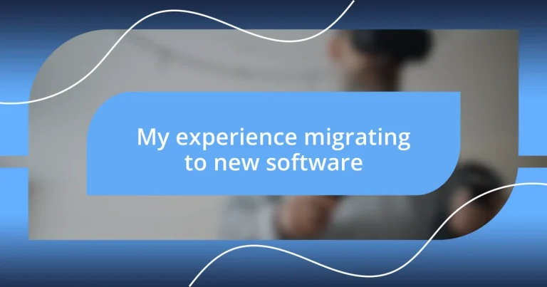 My experience migrating to new software