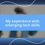 My experience with emerging tech skills