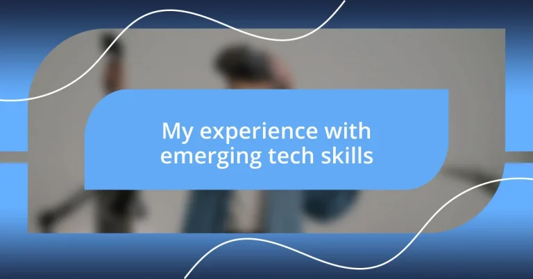 My experience with emerging tech skills