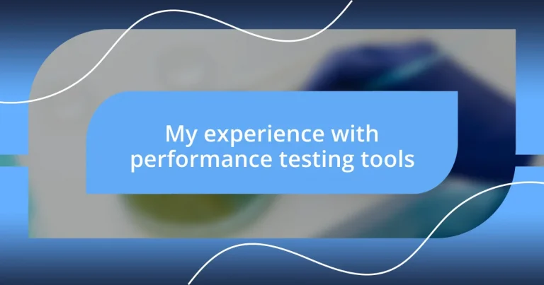 My experience with performance testing tools