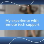 My experience with remote tech support