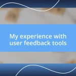 My experience with user feedback tools