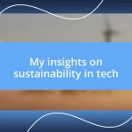 My insights on sustainability in tech