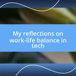 My reflections on work-life balance in tech