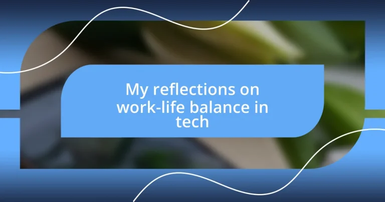 My reflections on work-life balance in tech