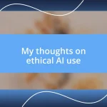 My thoughts on ethical AI use