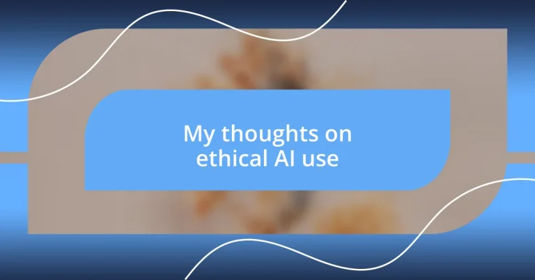 My thoughts on ethical AI use