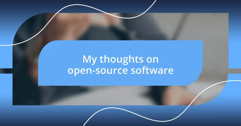 My thoughts on open-source software