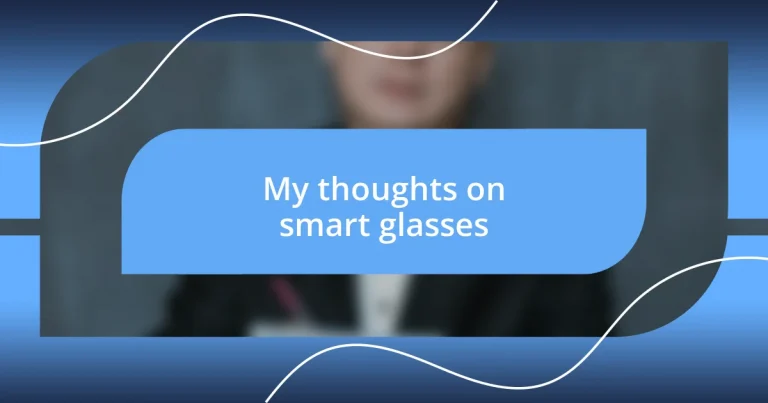 My thoughts on smart glasses