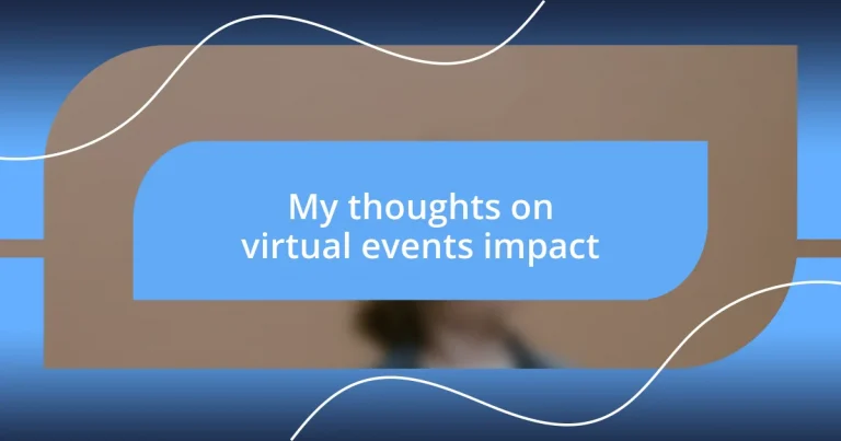 My thoughts on virtual events impact