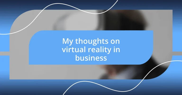 My thoughts on virtual reality in business