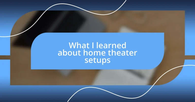 What I learned about home theater setups