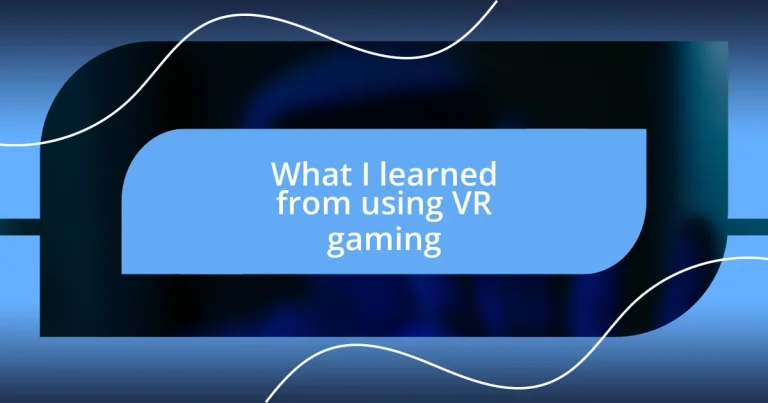 What I learned from using VR gaming