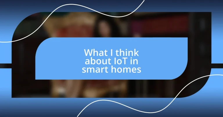 What I think about IoT in smart homes