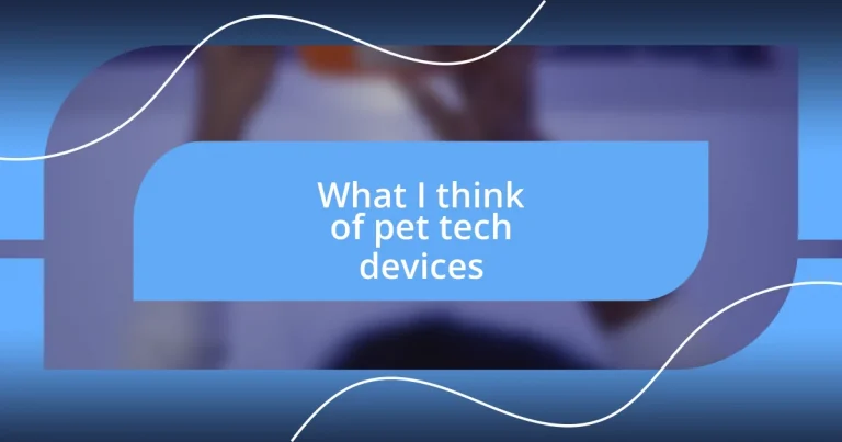 What I think of pet tech devices