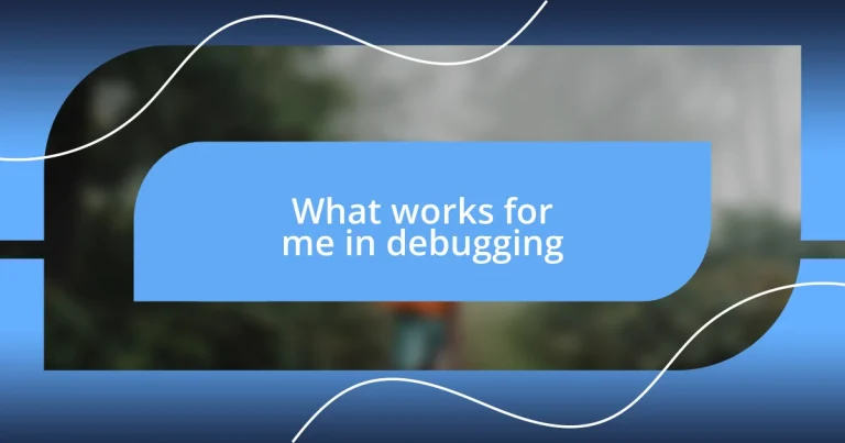 What works for me in debugging