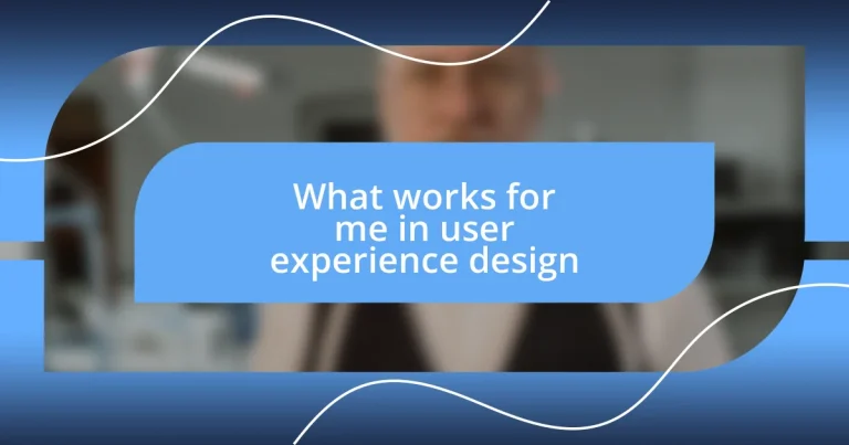 What works for me in user experience design